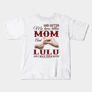 Vintage God Gifted Me Two Titles Mom And Lulu Wildflower Hands Flower Happy Mothers Day Kids T-Shirt